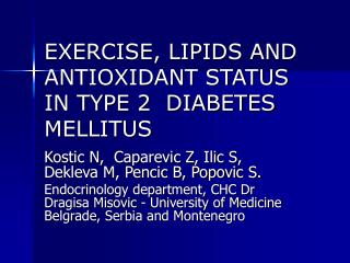 EXERCISE, LIPIDS AND ANTIOXIDANT STATUS IN TYPE 2 DIABETES MELLITUS