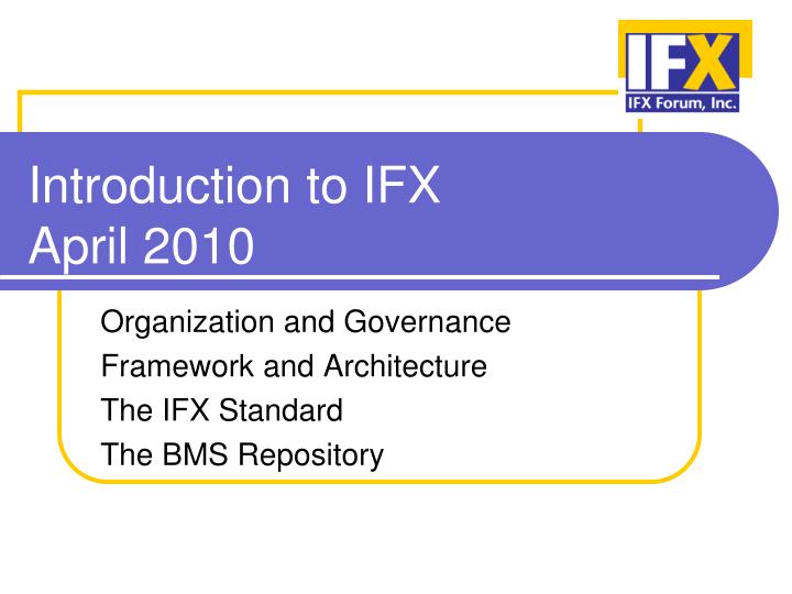 introduction to ifx april 2010