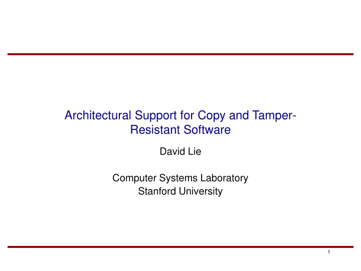 architectural support for copy and tamper resistant software