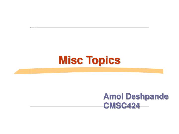 misc topics