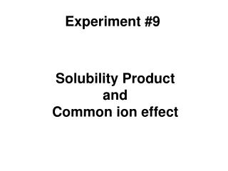 Solubility Product and Common ion effect