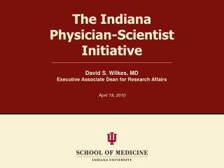 The Indiana Physician-Scientist Initiative