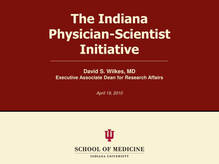 the indiana physician scientist initiative