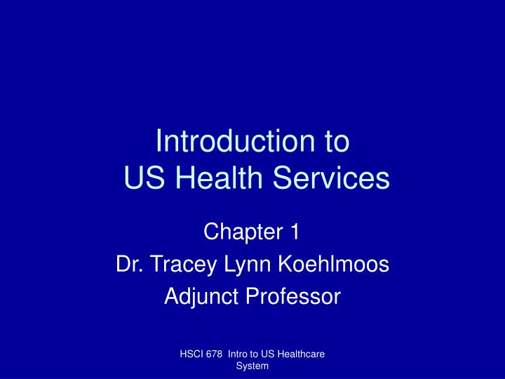 introduction to us health services