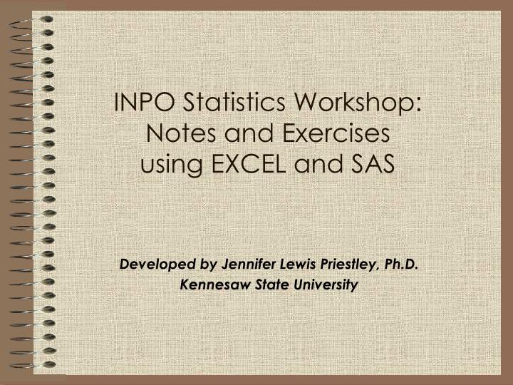 inpo statistics workshop notes and exercises using excel and sas