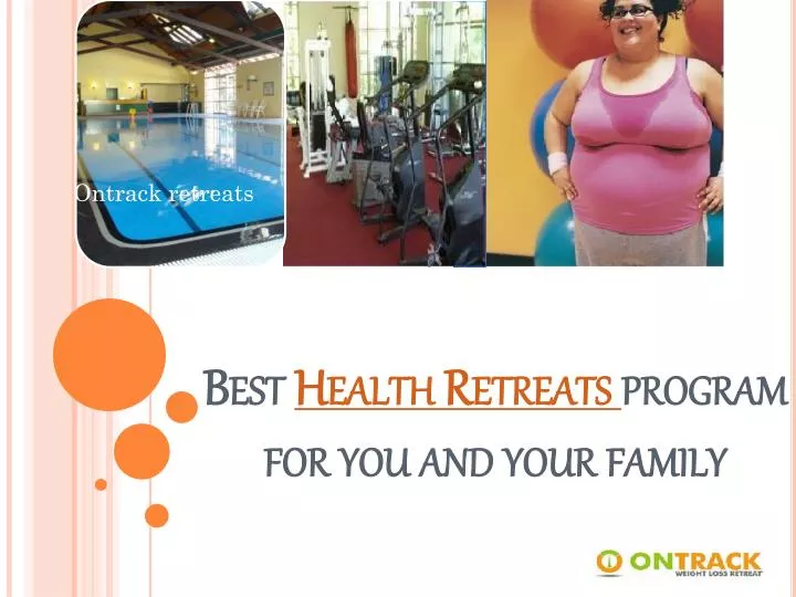 best health retreats program for you and your family