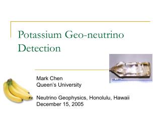 Potassium Geo-neutrino Detection