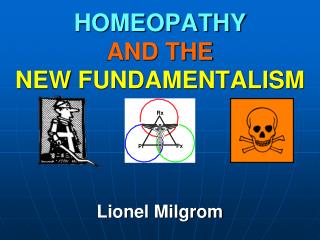 HOMEOPATHY AND THE NEW FUNDAMENTALISM