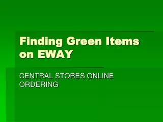 Finding Green Items on EWAY