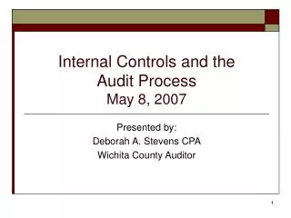 Internal Controls and the Audit Process May 8, 2007