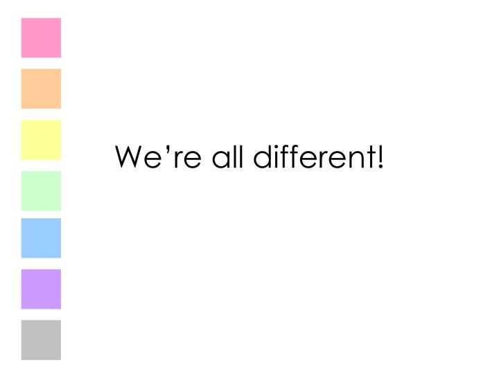 we re all different