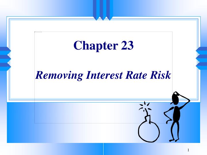 chapter 23 removing interest rate risk