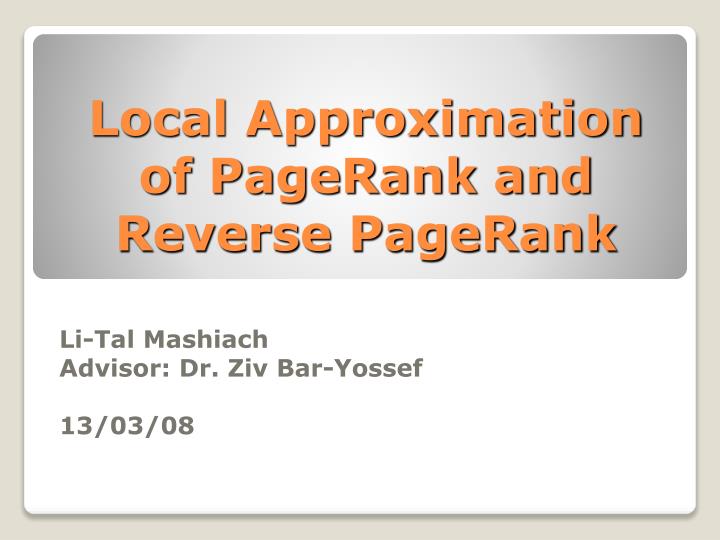 local approximation of pagerank and reverse pagerank
