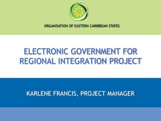 ELECTRONIC GOVERNMENT FOR REGIONAL INTEGRATION PROJECT