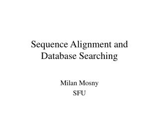 Sequence Alignment and Database Searching
