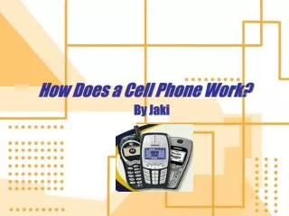 How Does a Cell Phone Work?