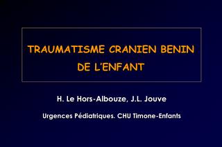 TRAUMATISME CRANIEN BENIN DE L’ENFANT