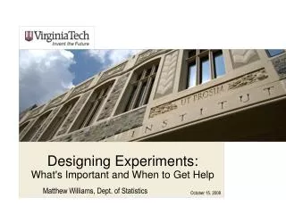 Designing Experiments: What's Important and When to Get Help
