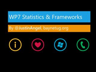WP7 Statistics &amp; Frameworks
