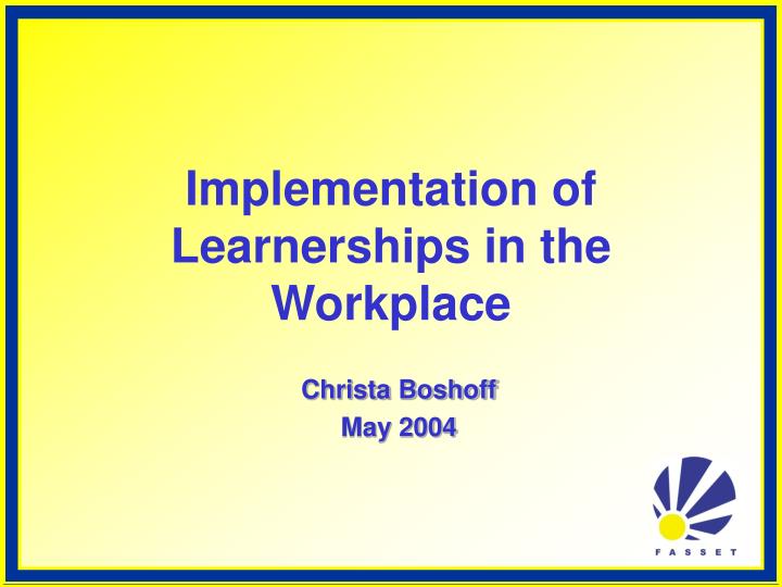 implementation of learnerships in the workplace