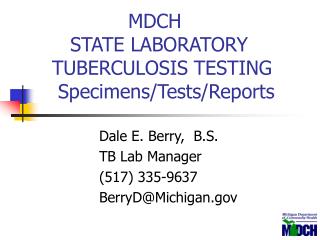 MDCH 	 STATE LABORATORY 	 TUBERCULOSIS TESTING 	 Specimens/Tests/Reports