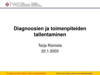 diagnoosien ja toimenpiteiden tallentaminen
