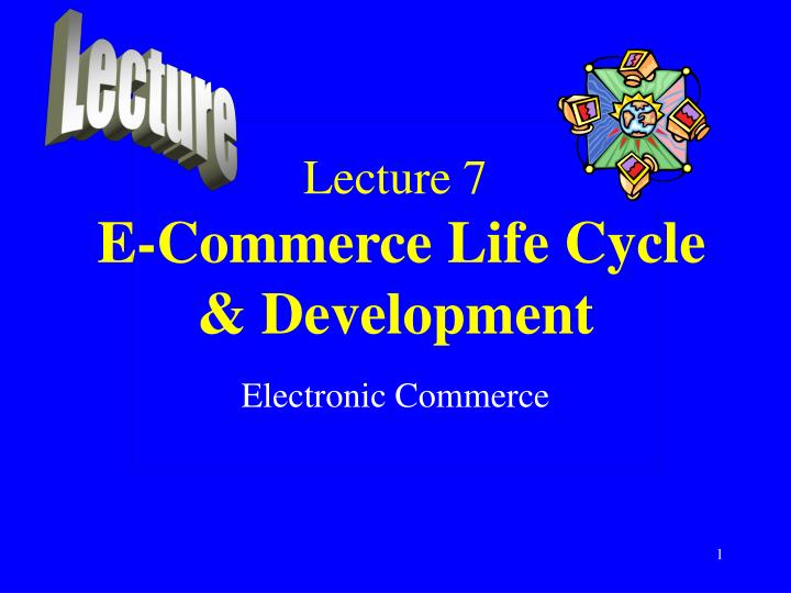 lecture 7 e commerce life cycle development