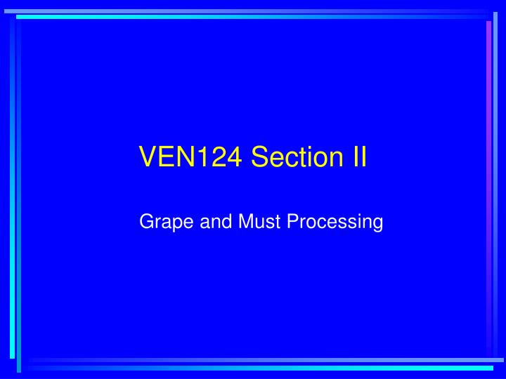 ven124 section ii