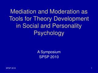 Mediation and Moderation as Tools for Theory Development in Social and Personality Psychology