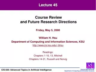 Friday, May 5, 2000 William H. Hsu Department of Computing and Information Sciences, KSU http://www.cis.ksu.edu/~bhsu Re