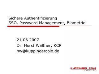 Sichere Authentifizierung SSO, Password Management, Biometrie