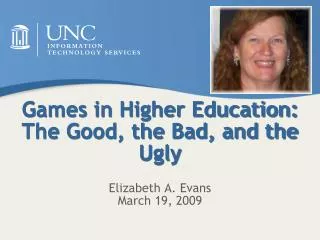 Games in Higher Education: The Good, the Bad, and the Ugly