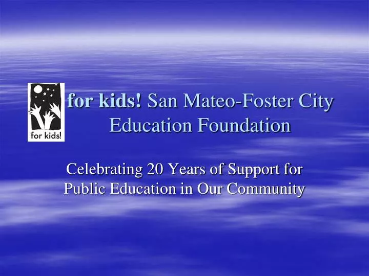 for kids san mateo foster city education foundation