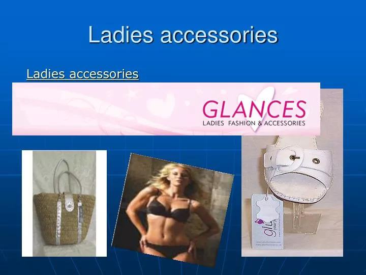 ladies accessories
