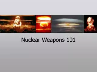 Nuclear Weapons 101