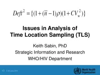 Issues in Analysis of Time Location Sampling (TLS)