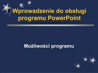 Wprowadzenie do obsługi programu PowerPoint
