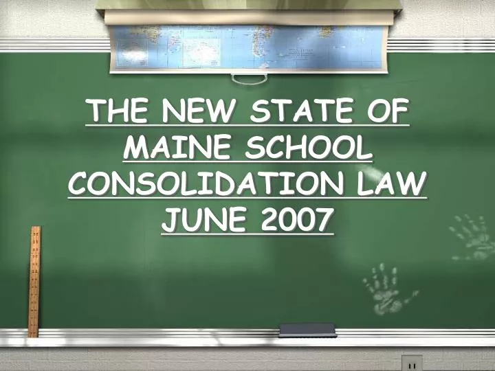 the new state of maine school consolidation law june 2007