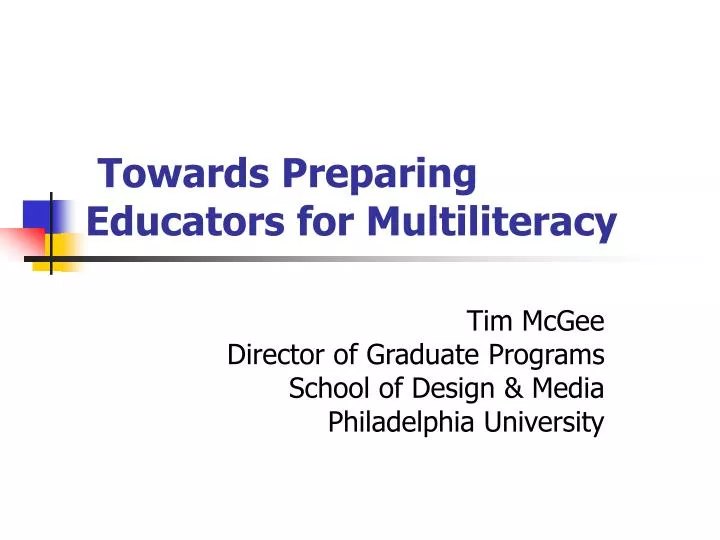 towards preparing educators for multiliteracy