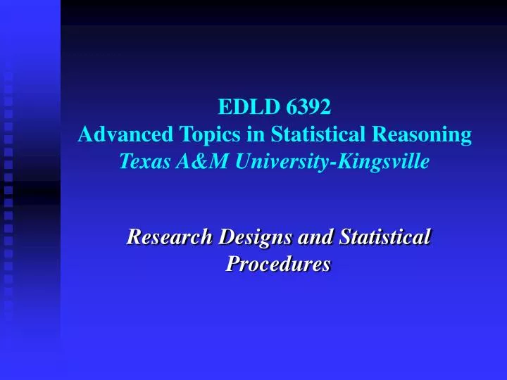 edld 6392 advanced topics in statistical reasoning texas a m university kingsville