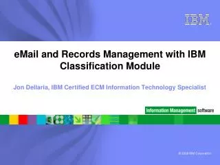 eMail and Records Management with IBM Classification Module