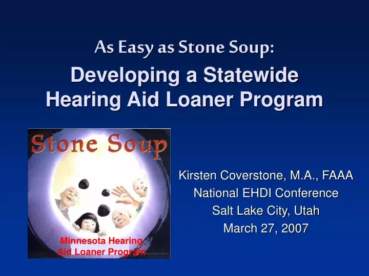 as easy as stone soup developing a statewide hearing aid loaner program