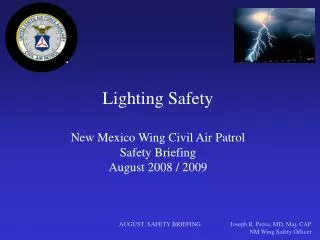 Lighting Safety New Mexico Wing Civil Air Patrol Safety Briefing August 2008 / 2009