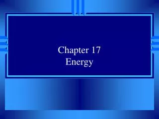 Chapter 17 Energy