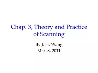 Chap. 3, Theory and Practice of Scanning