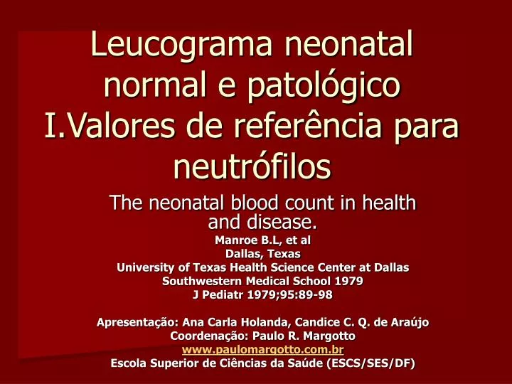 leucograma neonatal normal e patol gico i valores de refer ncia para neutr filos