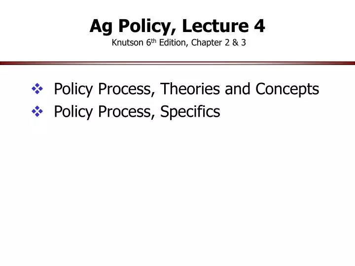 ag policy lecture 4 knutson 6 th edition chapter 2 3