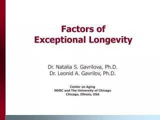 Factors of Exceptional Longevity