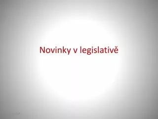 Novinky v legislativě