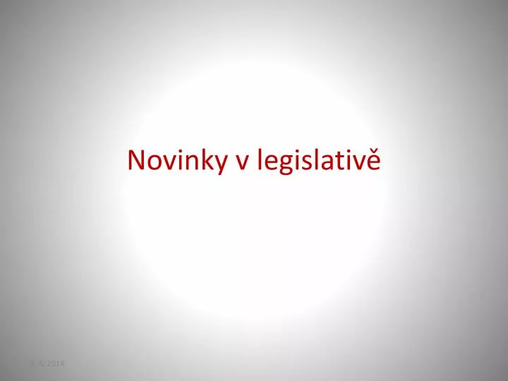 novinky v legislativ
